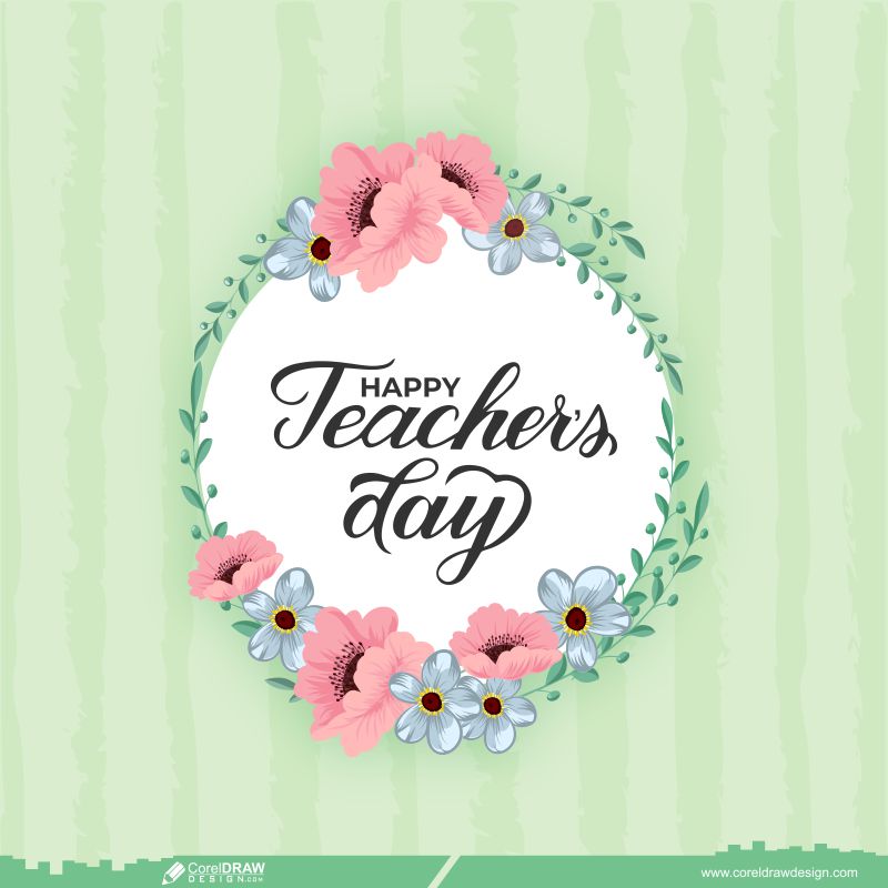 Download Happy Teachers Day Floral Background Free Download CDR | CorelDraw  Design (Download Free CDR, Vector, Stock Images, Tutorials, Tips & Tricks)