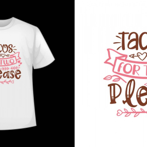 Beautiful Tacos For the baby vector t-shirt design mockup